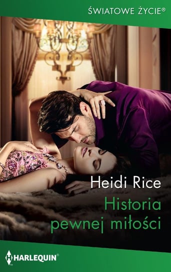 Historia pewnej miłości Rice Heidi
