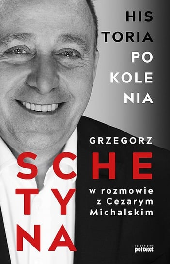 Historia pokolenia Schetyna Grze, Michalski Cezary