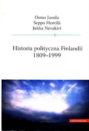 Historia Polityczna Finlandii 1809-1999 Jussila Osmo