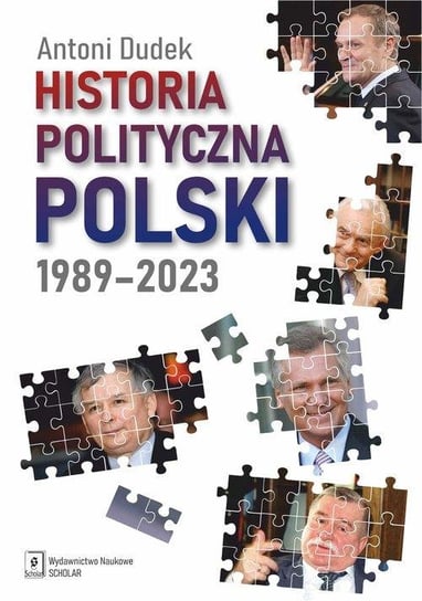 Historia polityczna Polski 1989-2023 Dudek Antoni