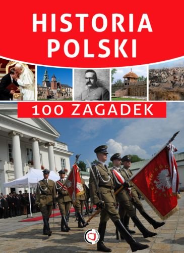 Historia Polski. 100 zagadek Żywczak Krzysztof
