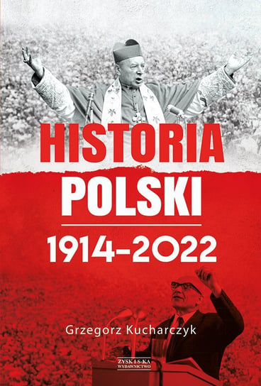 Historia Polski 1914–2022 - ebook mobi Kucharczyk Grzegorz