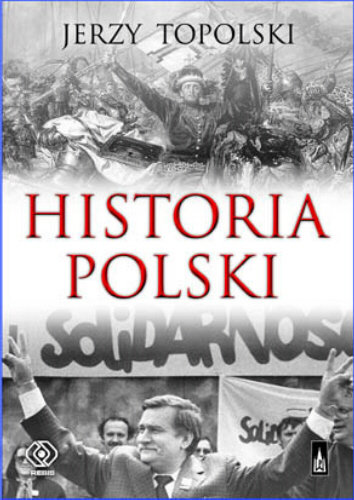 Historia Polski Topolski Jerzy