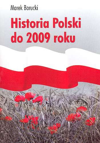 Historia Polski do 2009 Roku Borucki Marek