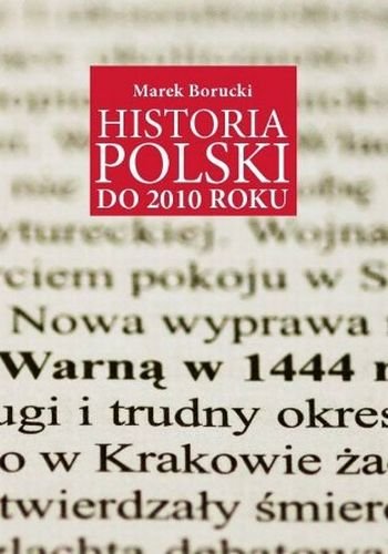 Historia Polski do 2010 roku Borucki Marek