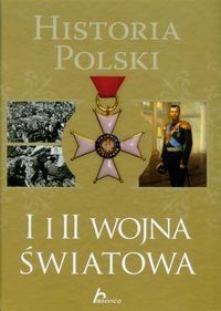 Historia Polski I i II wojna światowa Jaworski Robert