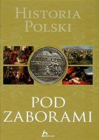 Historia Polski pod zaborami Jaworski Robert