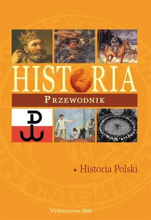 Historia Polski. Przewodnik Jurek Krzysztof, Łynka Aleksander
