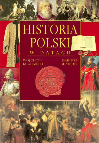 Historia Polski w Datach Kucharski Wojciech