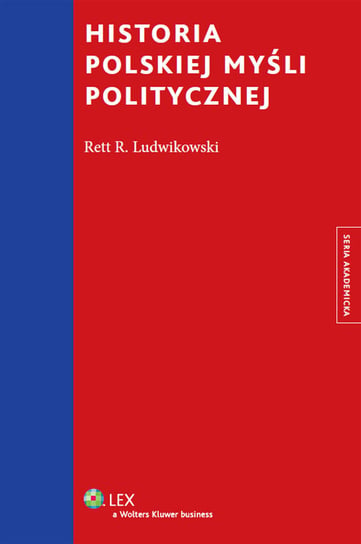 Historia polskiej myśli politycznej Ludwikowski Rett R.
