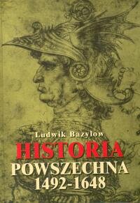 Historia Powszechna 1492-1648 Bazylow Ludwik