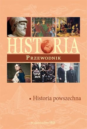 Historia powszechna. Przewodnik Jurek Krzysztof, Łynka Aleksander
