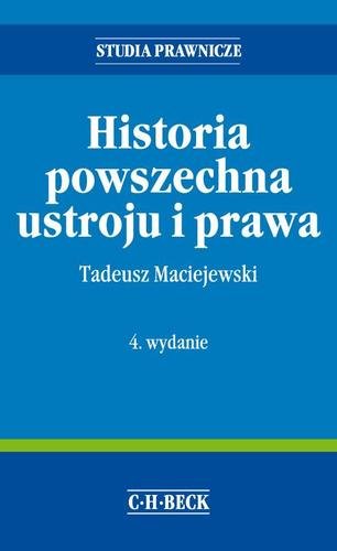 Historia powszechna ustroju i prawa Maciejewski Tadeusz
