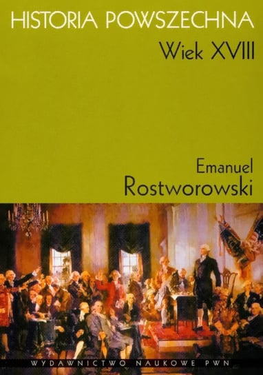 Historia powszechna wiek XVIII Rostworowski Emanuel