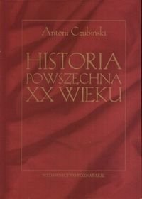 Historia powszechna XX wieku Czubiński Antoni