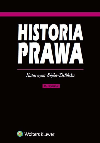 Historia prawa Sójka-Zielińska Katarzyna