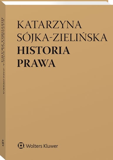 Historia prawa Sójka-Zielińska Katarzyna