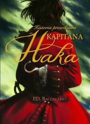 Historia prawdziwa kapitana Haka Baccalario Pierdomenico