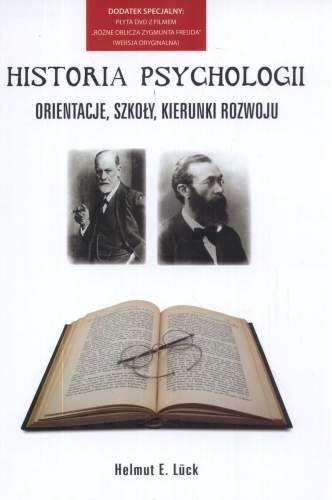 Historia psychologii. Orientacje szkoły kierunki rozwoju Luck Helmut E.