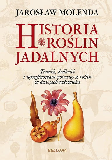 Historia roślin jadalnych Molenda Jarosław