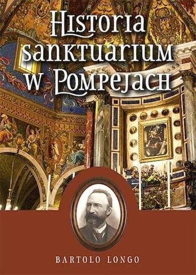 Historia Sanktuarium w Pompejach TW Rosemaria