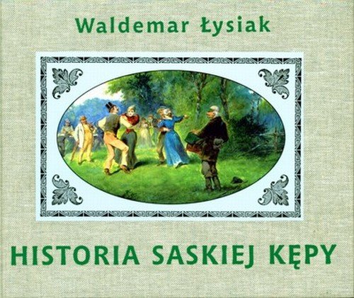 Historia Saskiej Kępy Łysiak Waldemar