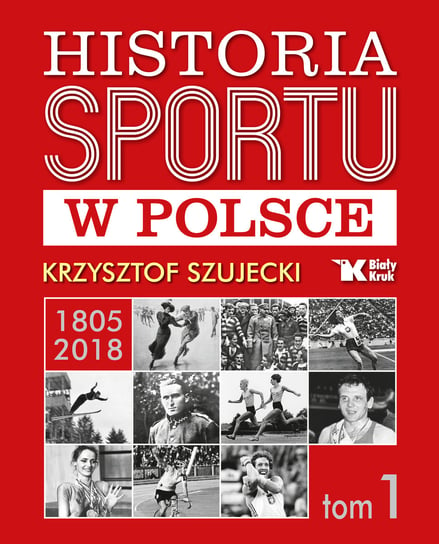 Historia sportu w Polsce Szujecki Krzysztof
