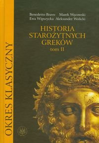 Historia Starożytnych Greków. Tom 2 Bravo Benedetto, Węcowski Marek, Wipszycka Ewa, Wolicki Aleksander