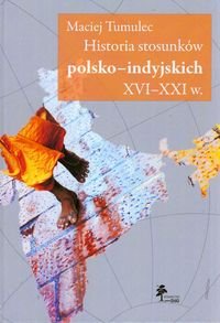 Historia stosunków polsko-indyjskich XVI-XXI w. Tumulec Maciej
