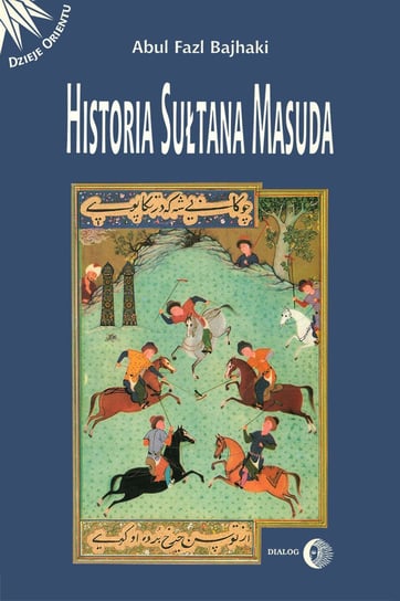 Historia Sułtana Masuda Bajchaki Fazl Abul