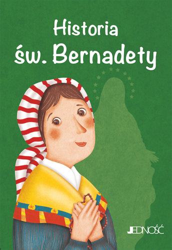 Historia św. Bernadety. Wielcy przyjaciele Jezusa Pandini Antonella