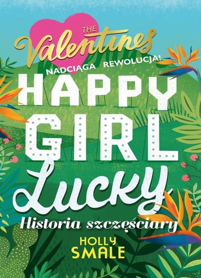Historia szczęściary. Happy Girl Lucky. Tom 1 Smale Holly