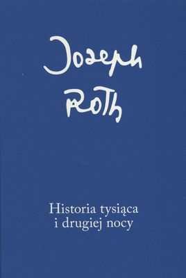 Historia tysiąca i drugiej nocy Joseph Roth