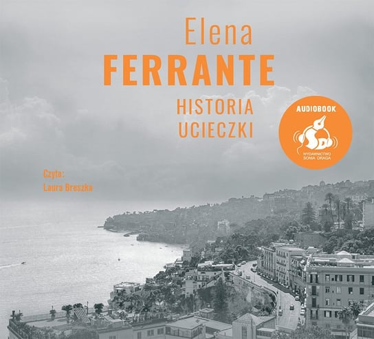 Historia ucieczki. Genialna przyjaciółka. Tom 3 - audiobook Ferrante Elena