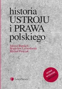 Historia Ustroju i Prawa Polskiego Bardach Juliusz, Leśnodorski Bogusław, Pietrzak Michał