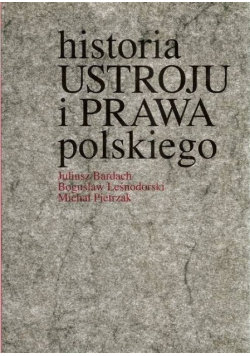 Historia ustroju i prawa polskiego Wydawnictwo Naukowe PWN