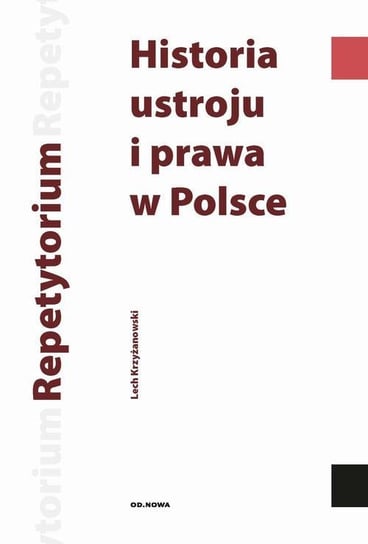 Historia ustroju i prawa w Polsce Krzyżanowski Lech