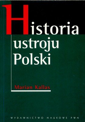 Historia ustroju Polski Kallas Marian
