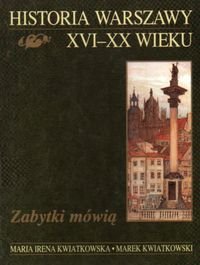 Historia Warszawy XVI-XX wieku Kwiatkowska Maria Irena