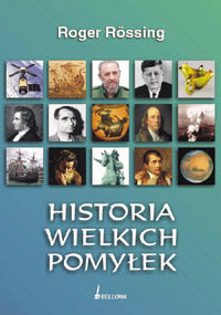 Historia Wielkich Pomyłek Rossing Roger