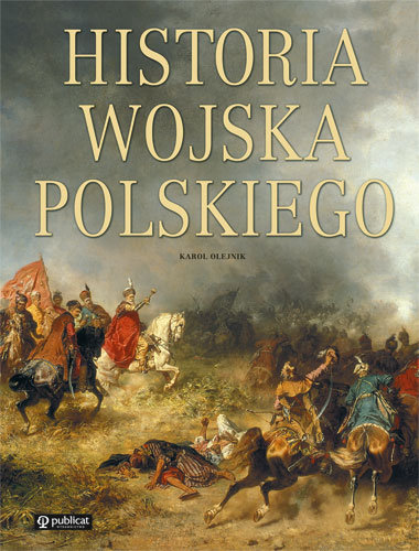 Historia wojska polskiego Olejnik Karol