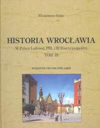Historia Wrocławia. Tom 3 Suleja Włodzimierz