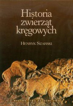 Historia zwierząt kręgowych Szarski Henryk