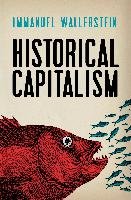 Historical Capitalism Wallerstein Immanuel