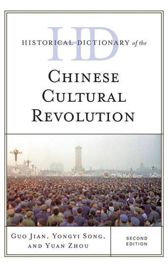 Historical Dictionary of the Chinese Cultural Revolution, Second Edition Jian