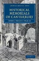 Historical Memorials of Canterbury: The Landing of Augustine; The Murder of Becket; Edward the Black Prince; Becket's Shrine Stanley Arthur Penrhyn