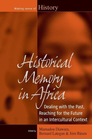 Historical Memory in Africa Diawara Mamadou