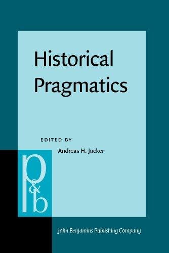 Historical Pragmatics: Pragmatic Developments in the History of English Opracowanie zbiorowe