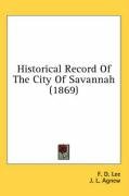 Historical Record of the City of Savannah (1869) Agnew J. L., Lee F. D.