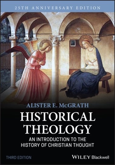 Historical Theology: An Introduction to the History of Christian Thought Opracowanie zbiorowe